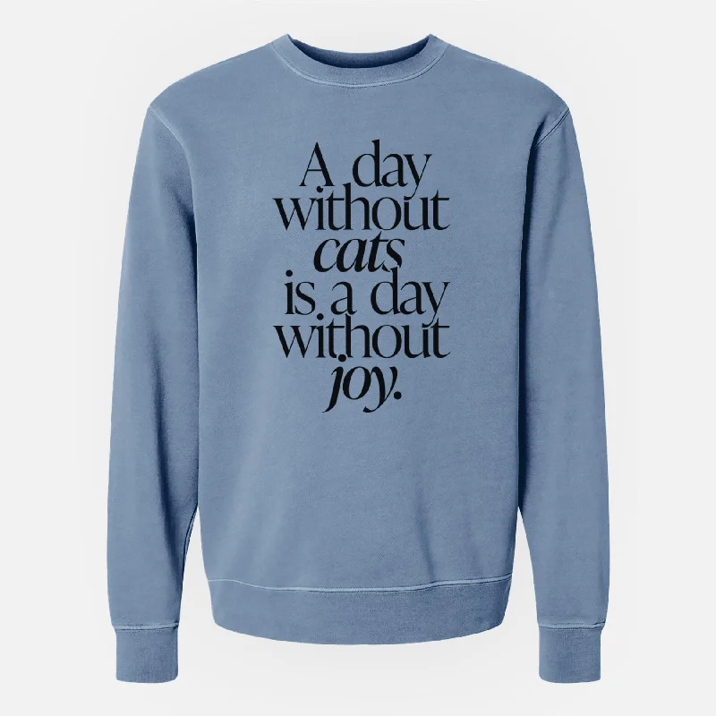 Special Price stylish athletic hoodieA day without Cats is a day without joy - Unisex Pigment Dyed Crew Sweatshirt Special Price stylish athletic hoodieA day without Cats is a day without joy - Unisex Pigment Dyed Crew Sweatshirt
