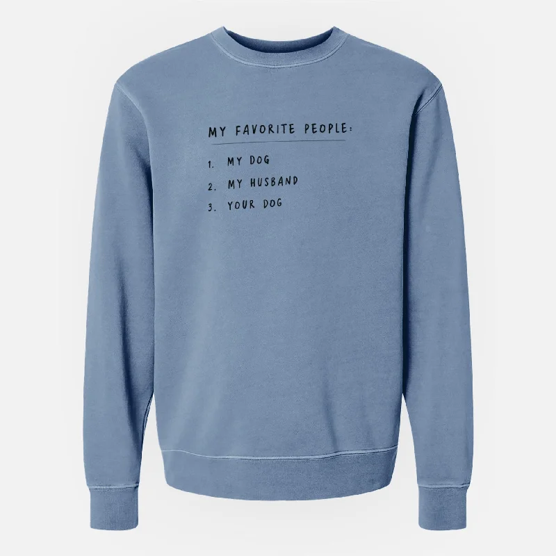 Can't Miss fashionable gym hoodieMy Favorite People: Dog, Husband, Dog - Unisex Pigment Dyed Crew Sweatshirt Can't Miss fashionable gym hoodieMy Favorite People: Dog, Husband, Dog - Unisex Pigment Dyed Crew Sweatshirt